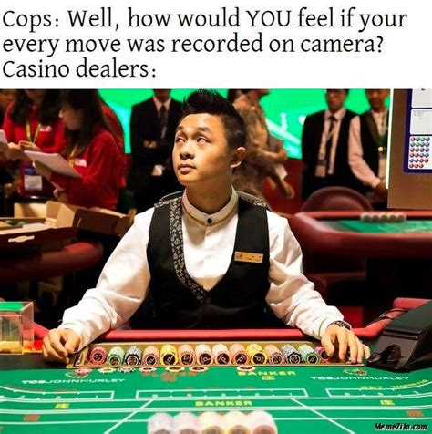 funny casino dealer memes|The Funniest Casino Memes of All Time .